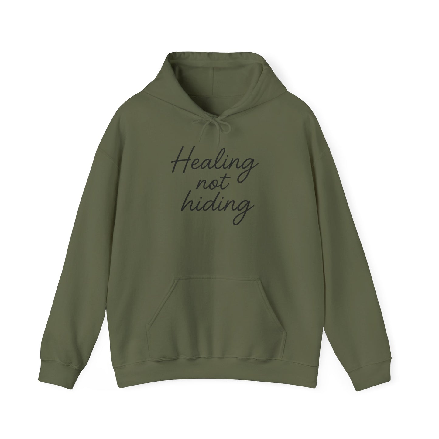Healing Not Hiding Unisex Hoodie | Inspirational Sweatshirt, Cozy Gift, Self-Care Essentials, Mental Health Awareness