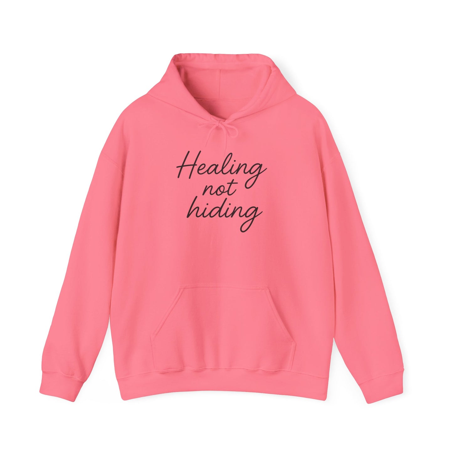 Healing Not Hiding Unisex Hoodie | Inspirational Sweatshirt, Cozy Gift, Self-Care Essentials, Mental Health Awareness