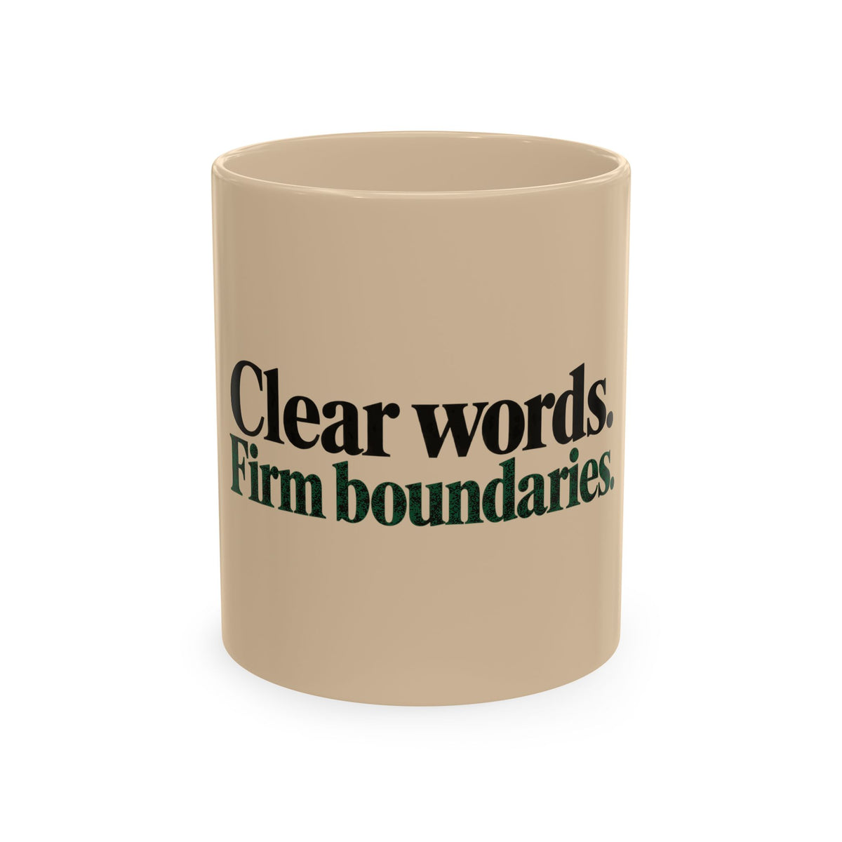 Clear Words. Firm Boundaries. Almond Ceramic Mug