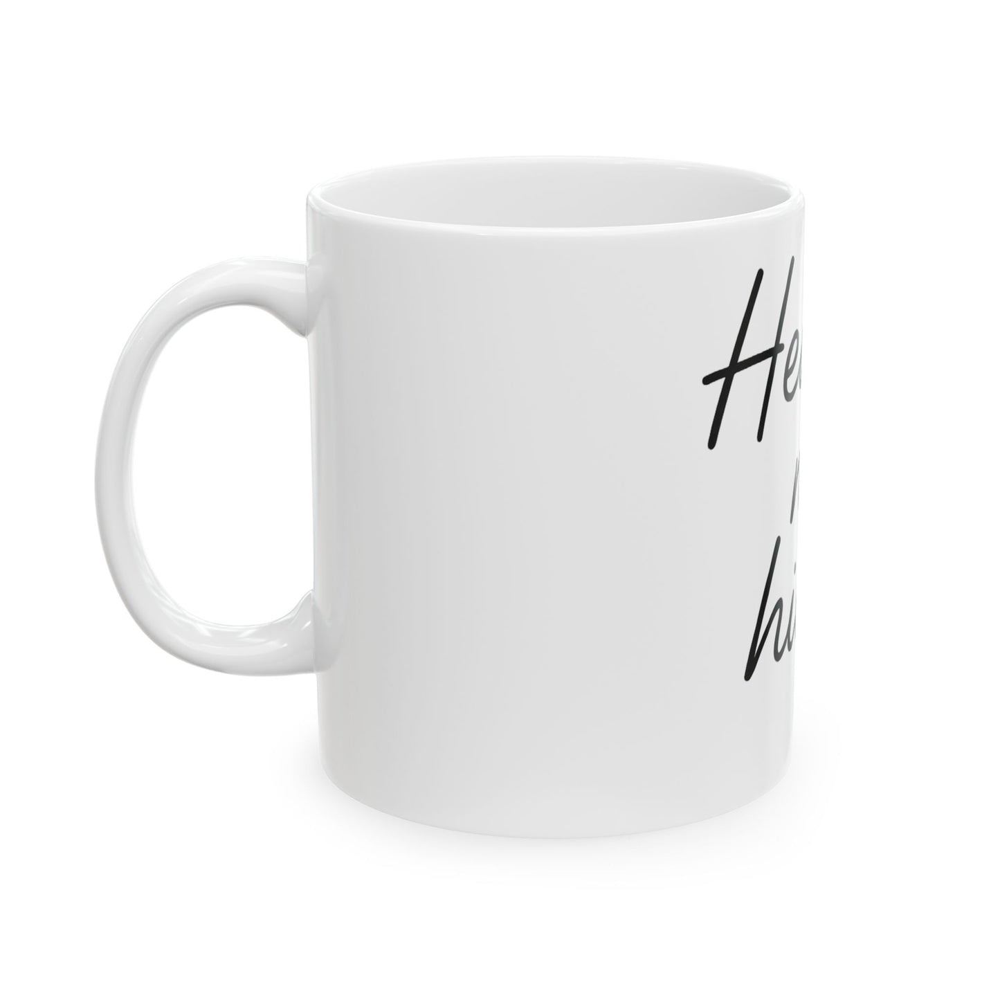 Healing Not Hiding Mug, Inspirational Coffee Cup, Motivational Drinkware, Self-Care Gift, Ceramic Mug 11oz 15oz