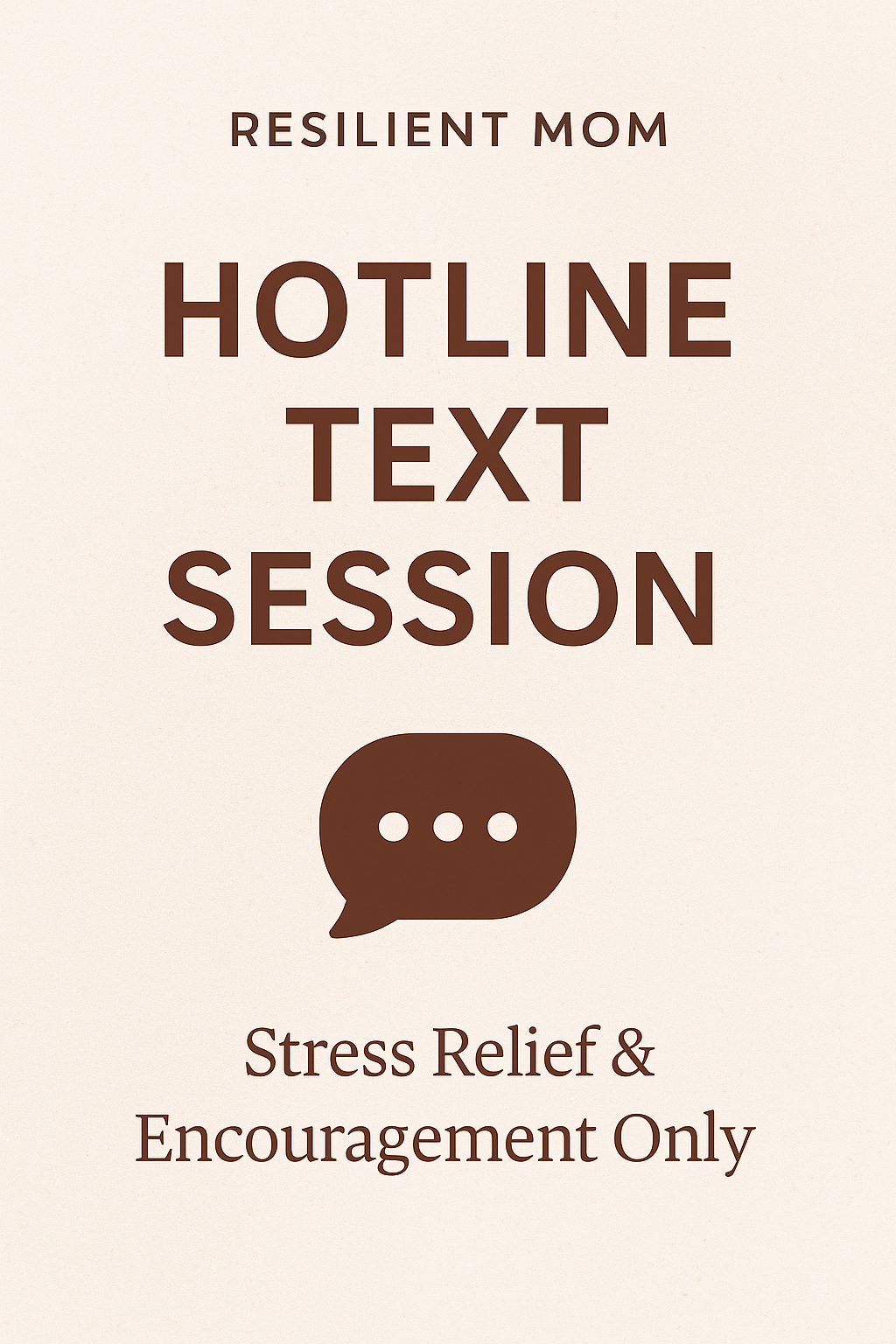 Resilient Mom Hotline — Text Session