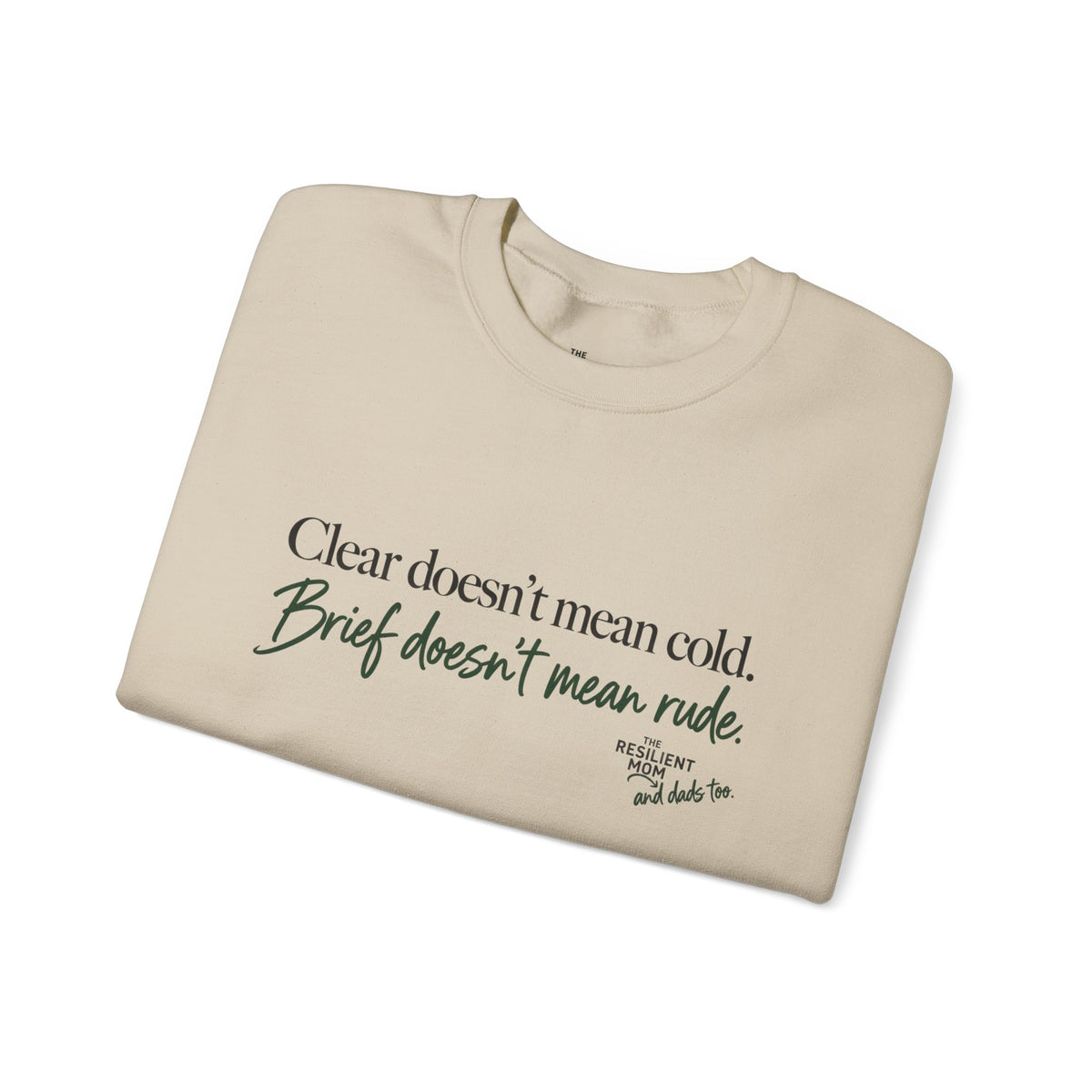 Clear Doesn’t Mean Cold Unisex Crewneck Sweatshirt