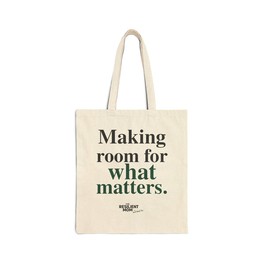 Making Room for What Matters Cotton Canvas Tote