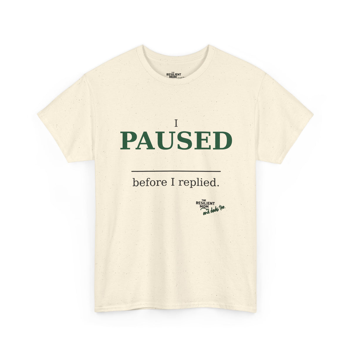 I Paused Before I Replied Unisex T-Shirt